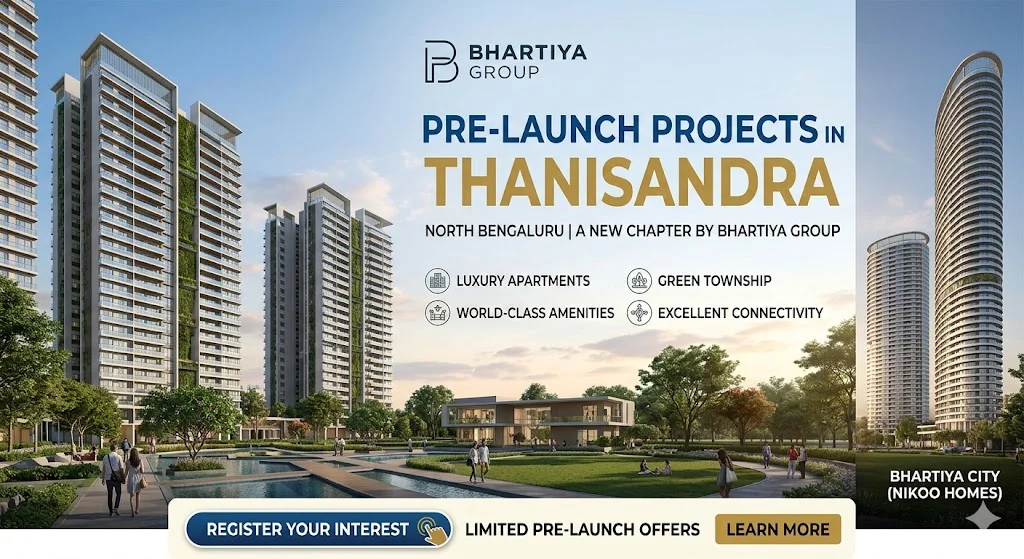 Master plan and architectural view of pre-launch Bhartiya Group residential projects in Thanisandra, North Bangalore.